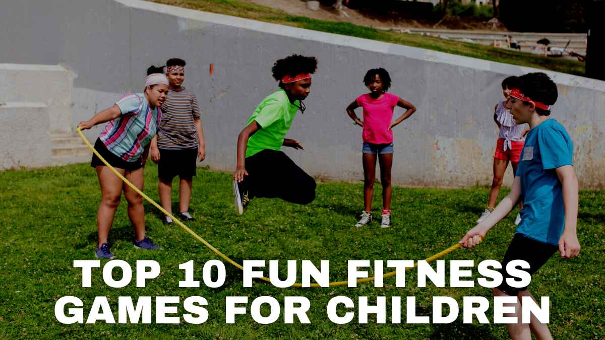 Top 10 Fun Fitness Games for Children